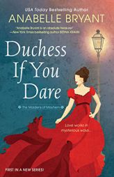 Duchess If You Dare: A Dazzling Historical Regency Romance (Maidens of Mayhem) by Anabelle Bryant Paperback Book