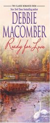 Ready For Love: Ready For RomanceReady For Marriage by Debbie Macomber Paperback Book