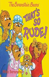 The Berenstain Bears: That's So Rude! by Mike Berenstain Paperback Book