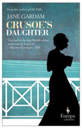 Crusoe's Daughter by Jane Gardam Paperback Book