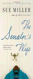 The Senator's Wife by Sue Miller Paperback Book