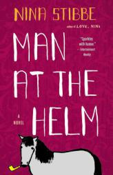 Man at the Helm: A Novel by Nina Stibbe Paperback Book