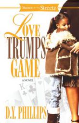 Love Trumps Game (Strebor Books) by D. y. Phillips Paperback Book