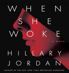 When She Woke by Hillary Jordan Paperback Book