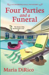 Four Parties and a Funeral (A Catering Hall Mystery) by Maria Dirico Paperback Book