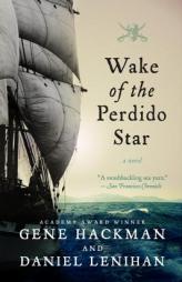 Wake of the Perdido Star by Gene Hackman Paperback Book