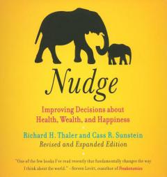 Nudge: Improving Decisions About Health, Wealth, and Happiness by Richard H. Thaler Paperback Book