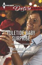 Yuletide Baby Surprise by Catherine Mann Paperback Book