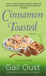 Cinnamon Toasted: A Spice Shop Mystery by Gail Oust Paperback Book