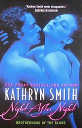 Night After Night (Brotherhood of the Blood, Book 5) by Kathryn Smith Paperback Book