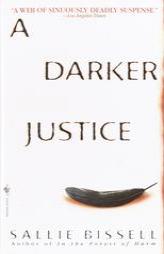 A Darker Justice by Sallie Bissell Paperback Book