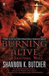 Burning Alive: The Sentinel Wars by Shannon K. Butcher Paperback Book