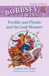 Freddie and Flossie and the Leaf Monster (Bobbsey Twins Ready-to-Read) by Laura Lee Hope Paperback Book