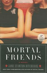 Mortal Friends by Jane Stanton Hitchcock Paperback Book