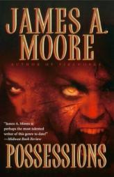 Possessions by James A. Moore Paperback Book