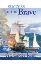 Success to the Brave by Alexander Kent Paperback Book