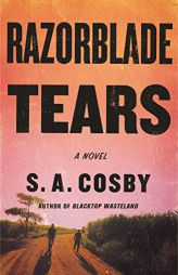 Razorblade Tears: A Novel by S. a. Cosby Paperback Book