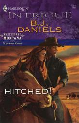 Hitched! by B. J. Daniels Paperback Book