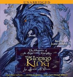 The Indigo King (The Chronicles of the Imaginarium Geographica) by James A. Owen Paperback Book