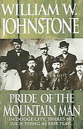 Pride Of The Mountain Man by William Johnstone Paperback Book