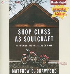 Rent Shop Class As Soulcraft: An Inquiry Into The Value Of Work By ...