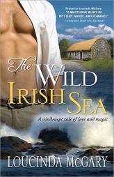 The Wild Irish Sea: A windswept tale of love and magic by Loucinda McGary Paperback Book