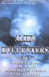 Alien Encounters by Ashley Ladd Paperback Book