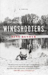 Wingshooters by Nina Revoyr Paperback Book