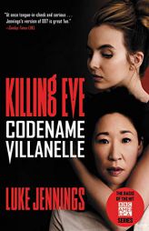 Killing Eve: Codename Villanelle by Luke Jennings Paperback Book