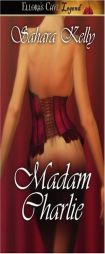 Madam Charlie by Sahara Kelly Paperback Book