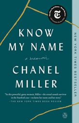 Know My Name: A Memoir by Chanel Miller Paperback Book