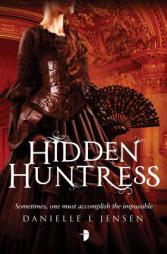 Hidden Huntress: Malediction Trilogy Book Two by Danielle L. Jensen Paperback Book