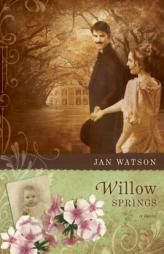 Willow Springs by Jan Watson Paperback Book