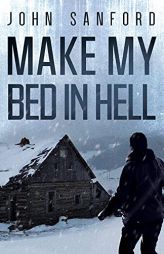 Make My Bed In Hell by John Sanford Paperback Book