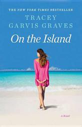 On the Island by Tracey Garvis Graves Paperback Book