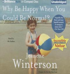 Why Be Happy When You Could Be Normal? by Jeanette Winterson Paperback Book