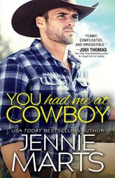 You Had Me at Cowboy by Jennie Marts Paperback Book