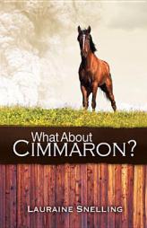 What about Cimmaron? by Lauraine Snelling Paperback Book