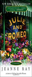 Julie and Romeo by Jeanne Ray Paperback Book