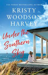 Under the Southern Sky by Kristy Woodson Harvey Paperback Book