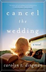 Cancel the Wedding by Carolyn Dingman Paperback Book