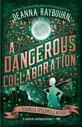 A Dangerous Collaboration (A Veronica Speedwell Mystery) by Deanna Raybourn Paperback Book