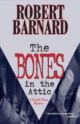 Bones in the Attic, The by Robert Barnard Paperback Book