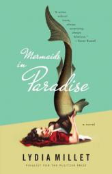 Mermaids in Paradise by Lydia Millet Paperback Book