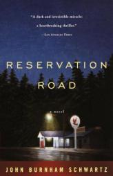 Reservation Road by John Burnham Schwartz Paperback Book