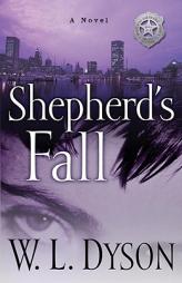 Shepherd's Fall (The Prodigal Recovery Series, Book 1) by W. L. Dyson Paperback Book