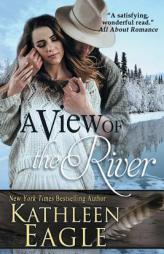 A View of the River by Kathleen Eagle Paperback Book