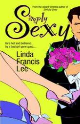 Simply Sexy by Linda Francis Lee Paperback Book