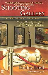 Shooting Gallery: An Art Lover's Mystery by Hailey Lind Paperback Book