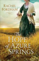 The Hope of Azure Springs by Rachel Fordham Paperback Book